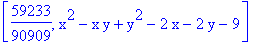 [59233/90909, x^2-x*y+y^2-2*x-2*y-9]